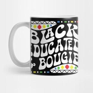 Black Educated & Bougie Shirt Mug